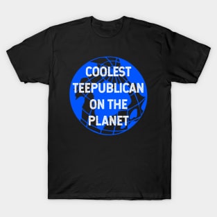 Coolest Teepublican on the Planet T-Shirt